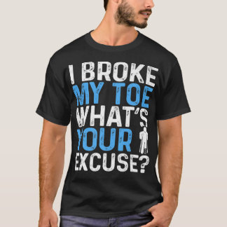 T-shirt Humour de jeton cassé Funny Broken Toe Survivor Gu