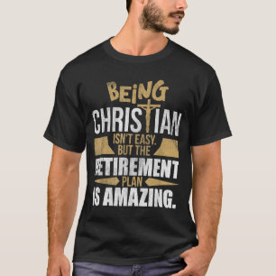 T-shirt Humour de la foi chrétienne Plan de retraite Ciel
