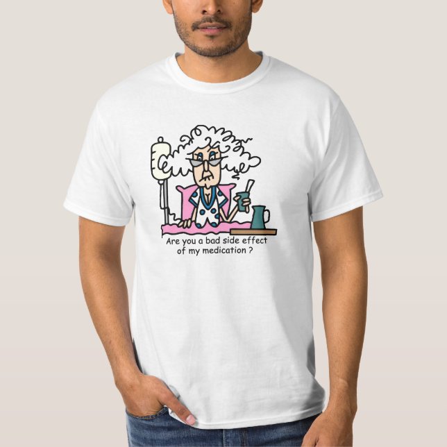 T-shirt Humour de l'effet secondaire des médicaments (Devant)