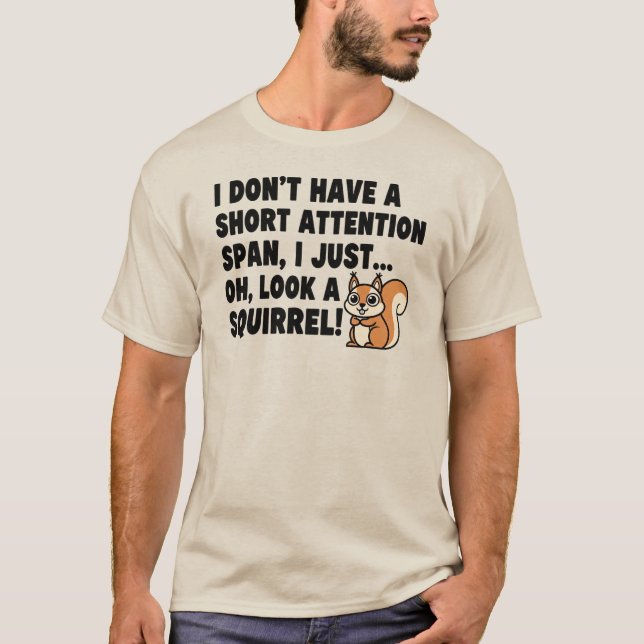 T-shirt HUMOUR de l'esquirrel TDAH à courte attention (Devant)