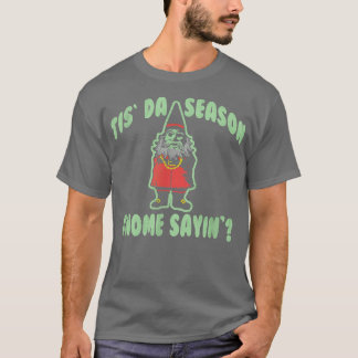 T-shirt Humour De Noël Gnome Sayin, Tendance De La Saison1