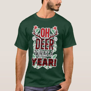 T-shirt Humour de Noël OH DEER Qu'est-ce qu'une année a jo