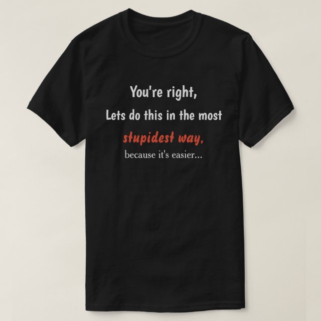 T-shirt Humour de sarcasme (Design devant)