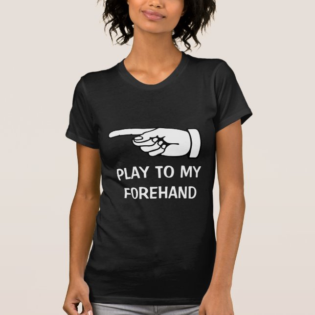 T-shirt humour de tennis : Jouer sur mon front (Devant)