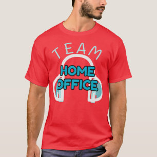 T-shirt Humour de travail de l'équipe à domicile du travai