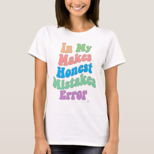 T-shirt Humour d'erreur de l'ère de l'erreur d'honnêteté