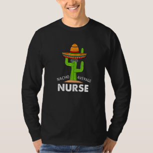 T-shirt Humour d'infirmière Citation de mème Nacho Infir