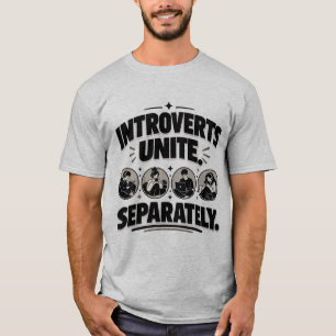 T-shirt Humour d'introverti Unis séparément Tee