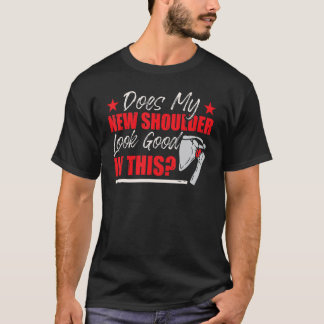 T-shirt Humour d'opération de l'épaule drôle