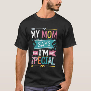 T-shirt Humour drôle Ma mère dit que je suis spécial Rétro