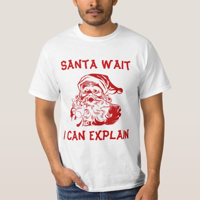 T-shirt Humour drôle Noël Père Noël attente Je peux expliq (Devant)