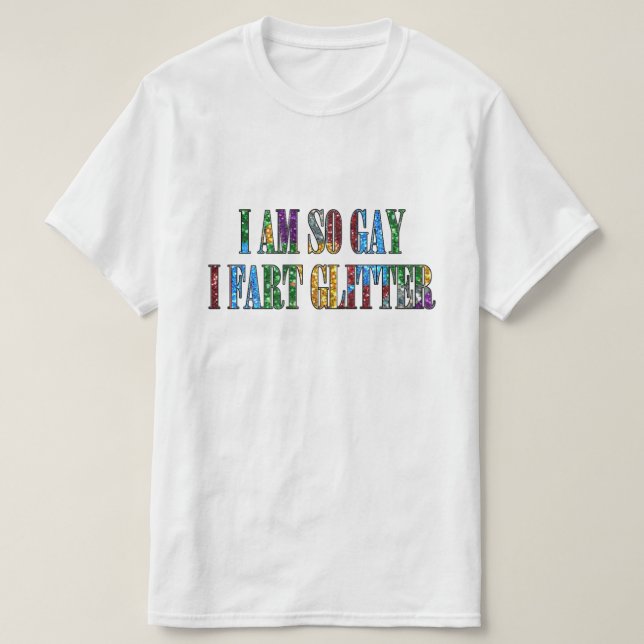 T-shirt Humour Gay Humor si gay i fart parties scintillant (Design devant)