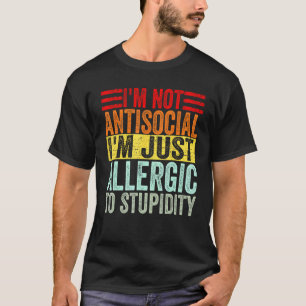 T-shirt Humour Je ne suis pas asocial Je suis juste allerg