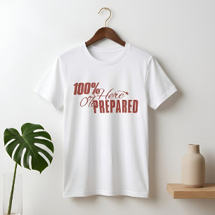 T-shirt Humour Mesuré Présent ou Préparé Léger