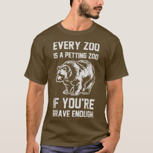 T-shirt Humour Ours Zoo Brave à la mode