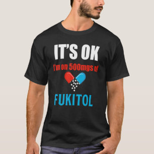 T-shirt Humour pilule Citation sarcastique I'm On 500mgs O