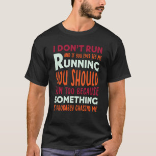 T-shirt Humour Runner Je ne cours pas et Si vous me voyez 