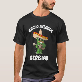 T-shirt Humour serbe de plaisanterie Nacho moyenne serbe