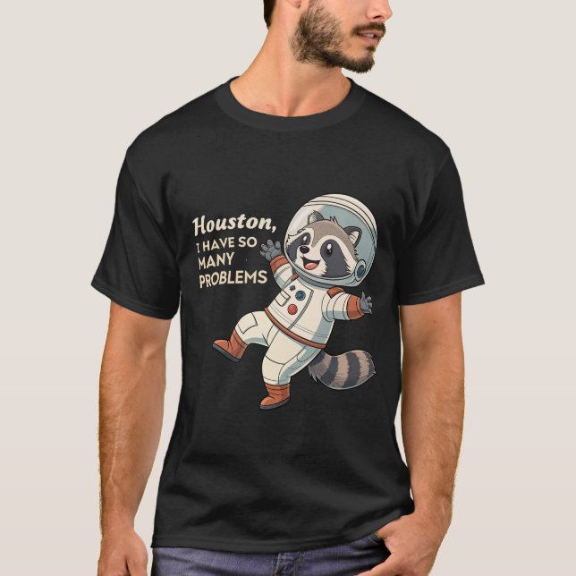 T-shirt Humour spatial : Les problèmes épineux des astrona (Devant)