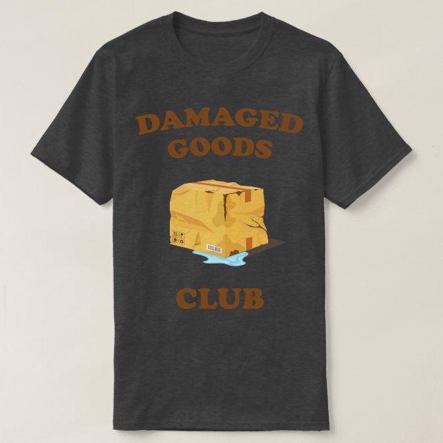 T-shirt Humour Trauma du club des marchandises endommagées (Design devant)
