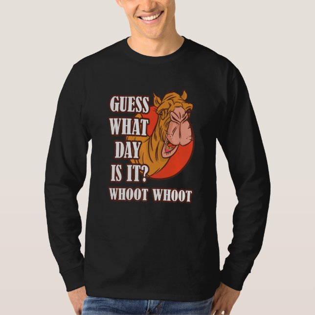 T-shirt Hump Day Camel Whoot Camel Guess What Day Is It (Devant)
