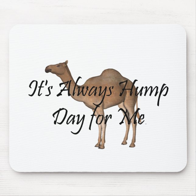 T-SHIRT Hump Day Mousepad (Vorne)