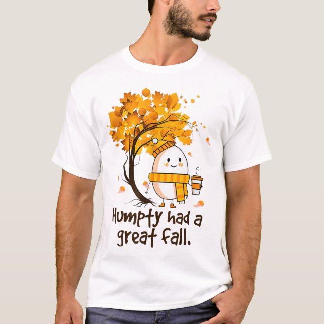 T-shirt Humpty A Eu Une Grande Chute Drôle Plaisanterie Au (Devant)