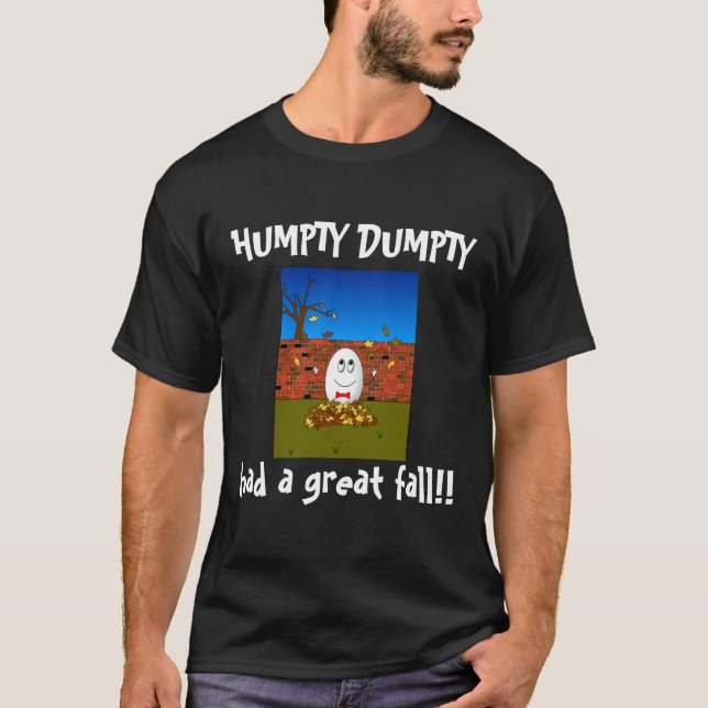 T-shirt Humpty Dumpty a eu une grande chute ! (Devant)