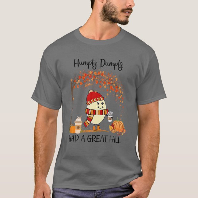 T-shirt Humpty Dumpty A Eu Une Grande Chute (Devant)