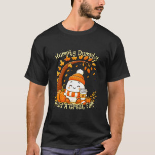 T-shirt Humpty Dumpty a eu une grande chute automne Hallow
