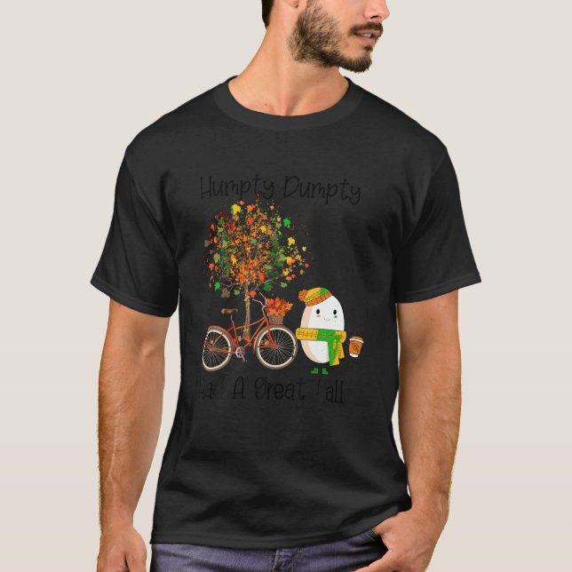 T-shirt Humpty Dumpty A Eu Une Grande Chute De Chemise (Devant)