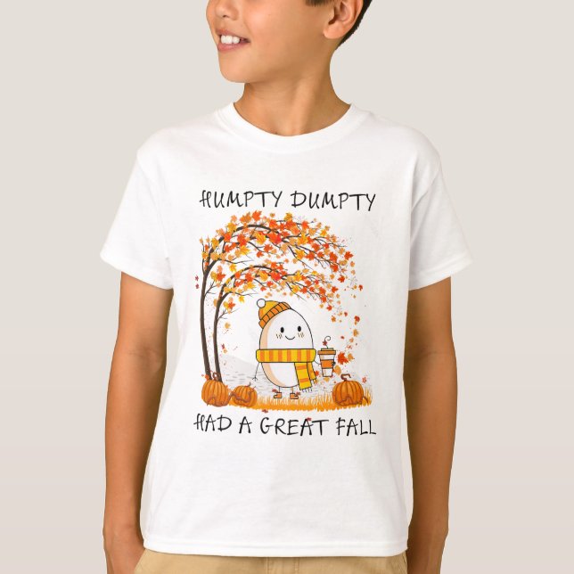 T-shirt Humpty Dumpty Had A Great Fall Thanksgiving Autumn (Devant)