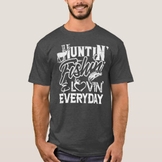 T-shirt Huntin Fishin Lovin Chaque Jour Pays