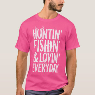 T-shirt Huntin' Fishin' Lovin' Quotidien Chasse Pêche Ou
