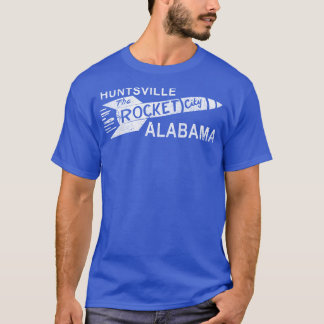 T-shirt Huntsville AL The Rocket City