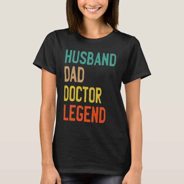 T-SHIRT HUSBAND DAD DOCTOR LEGEND  FATHERS DAY (Devant)