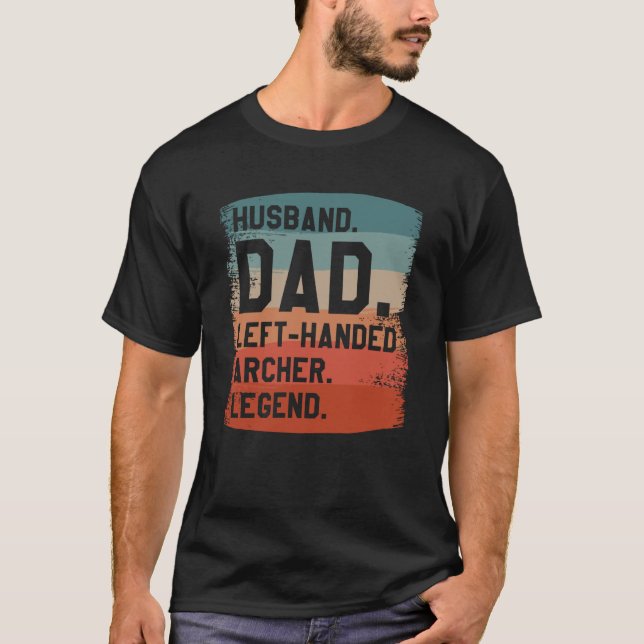 T-shirt Husband Dad Left Handed Archer Legend Archery Arch (Devant)