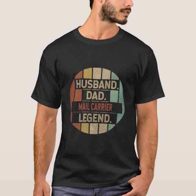 T-shirt Husband Dad Mail Carrier Legend (Devant)
