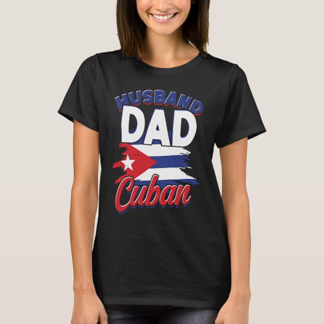 T-shirt Husband  dad u2013 Cuban u2013 Cuban dad & father  (Devant)
