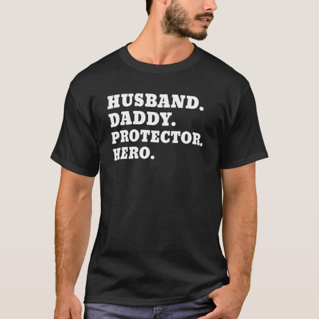 T-shirt Husband Daddy Protector Hero Fathers Day (Devant)