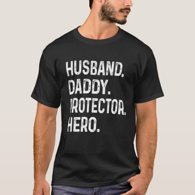 T-shirt Husband Daddy Protector Hero Fathers Day (Devant)
