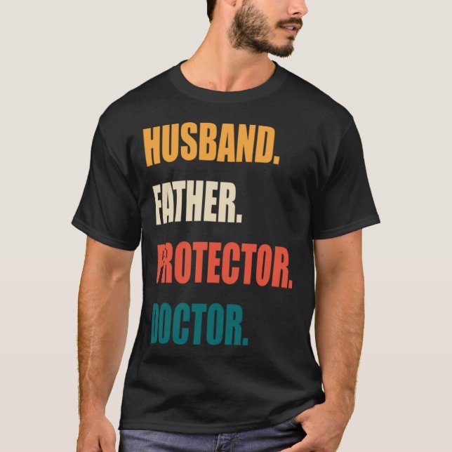 T-shirt Husband Father Protector Doctor (Devant)