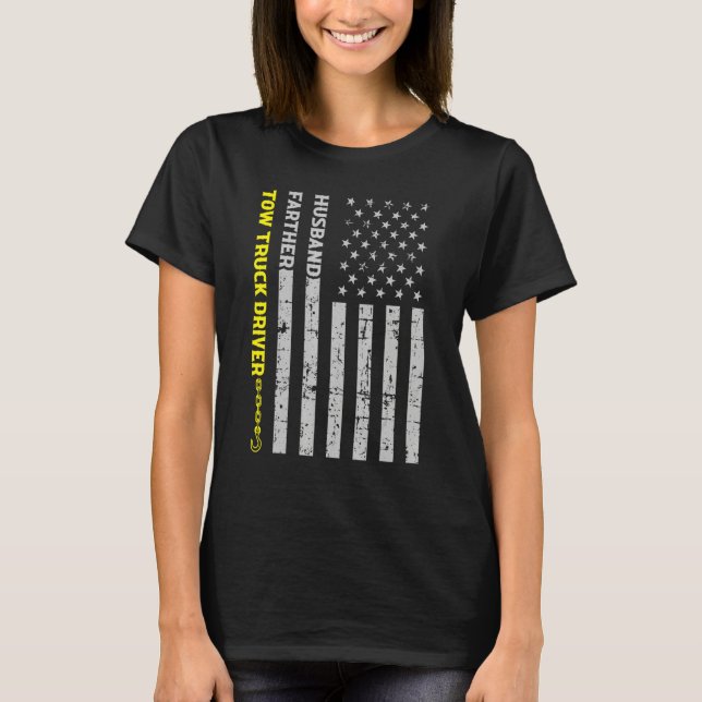 T-shirt Husband Father Tow Truck Driver American Flag (Devant)