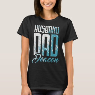 T-shirt Husband Papa Deacon Church Ministre Christian Chur