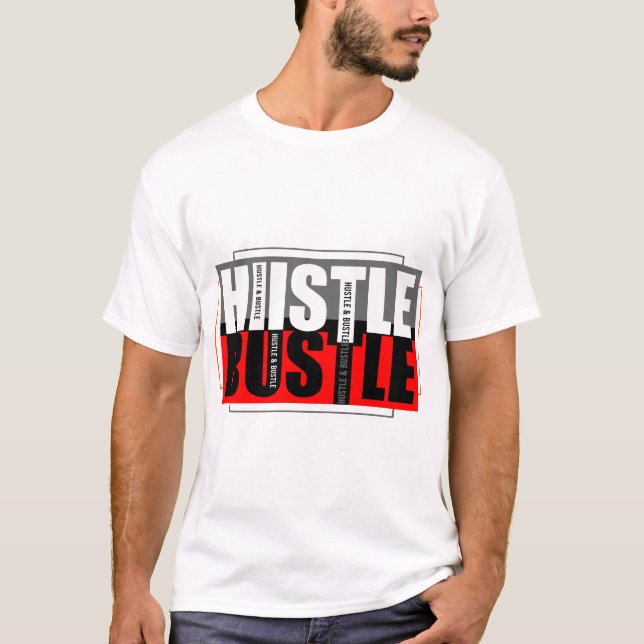T-shirt Hustle & Bustle  (Devant)