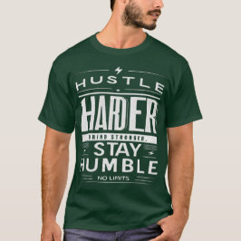 T-shirt Hustle Harder Restez Humble Citation Motivationnel