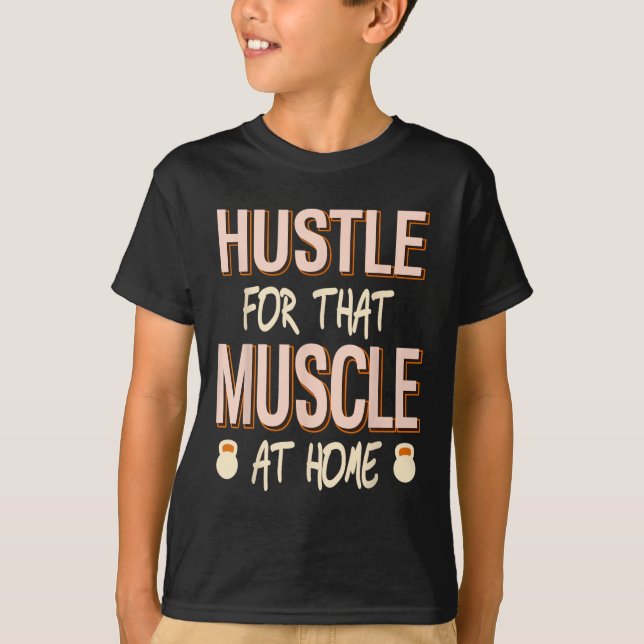 T-shirt Hustle Pour Ce Muscle Accueil Force Exercice (Devant)