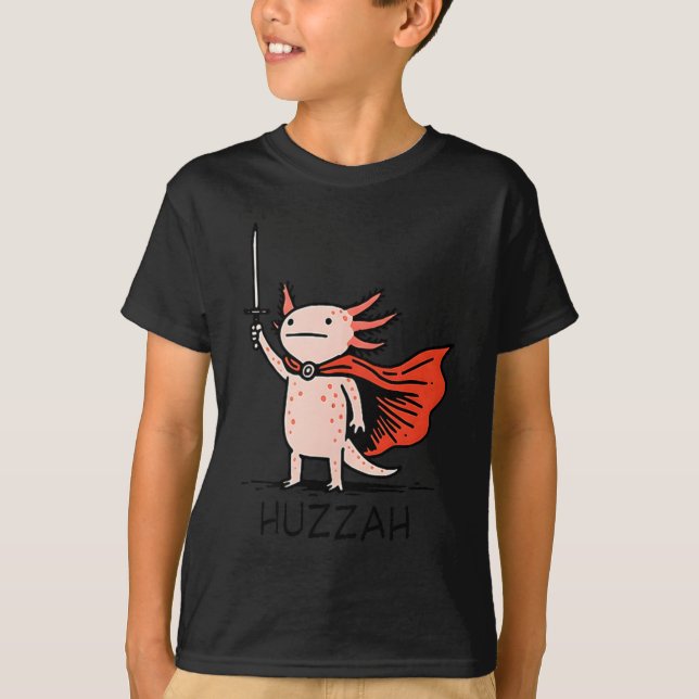 T-shirt Huzzah Axolotl Knight Funny Sword Meme Quote  (Devant)