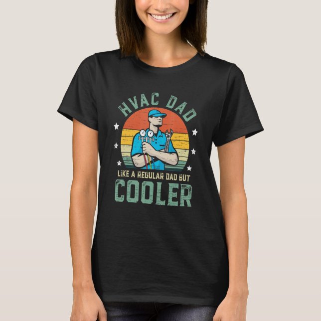 T-shirt HVAC Dad Like A Regular Dad But Cooler Funny Fathe (Devant)