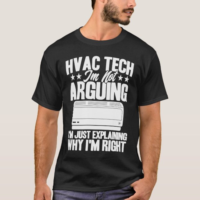 T-shirt HVAC Technician HVAC Tech Just Explaining Why I'm  (Devant)
